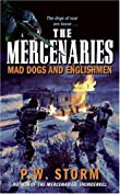 The Mercenaries: Mad Dogs and Englishmen: The Mad Dogs and Englishmen