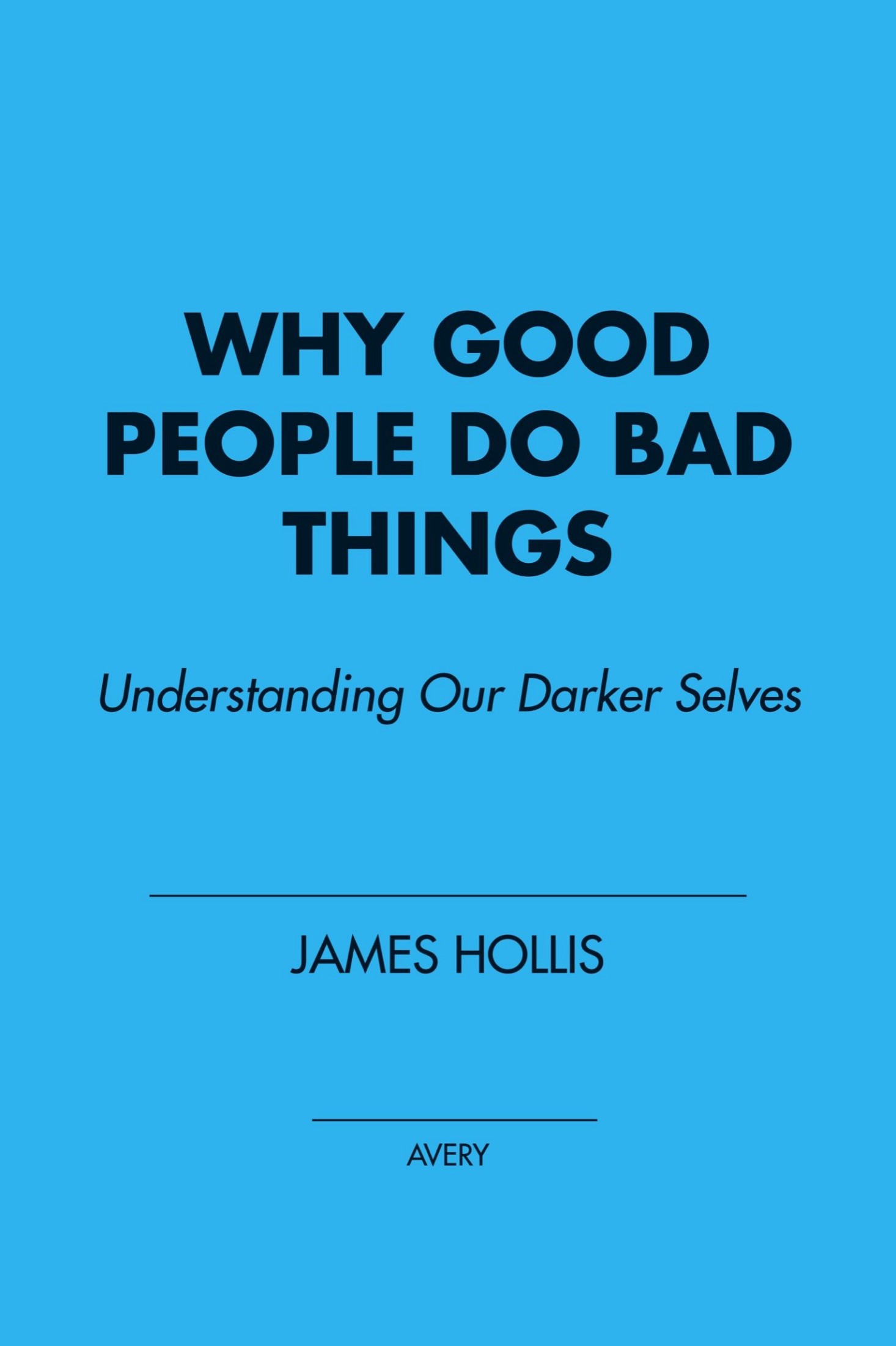 Why Good People Do Bad Things