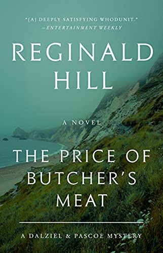 The Price of Butcher's Meat: A Dalziel and Pascoe Mystery (Dalziel &amp; Pascoe series Book 23)