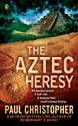 The Aztec Heresy (A Finn Ryan Novel Book 4)