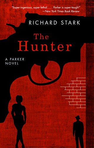 The Hunter: A Parker Novel (Parker Novels Book 1)