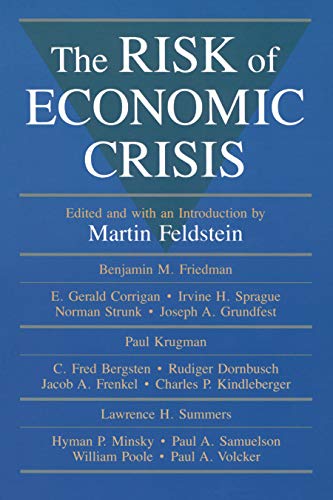 The Risk of Economic Crisis (National Bureau of Economic Research Conference Report)