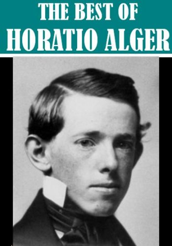 The Essential Horatio Alger Collection