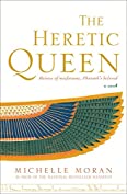 The Heretic Queen: A Novel (Egyptian Royals Collection Book 2)