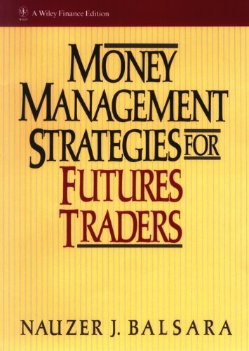 Money Management Strategies for Futures Traders (Wiley Finance Book 4)