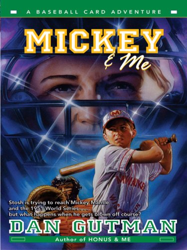 Mickey &amp; Me (Baseball Card Adventures Book 5)