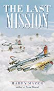 The Last Mission (Laurel-Leaf Historical Fiction)