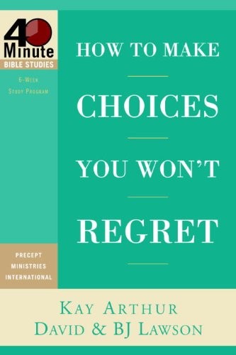 How to Make Choices You Won't Regret