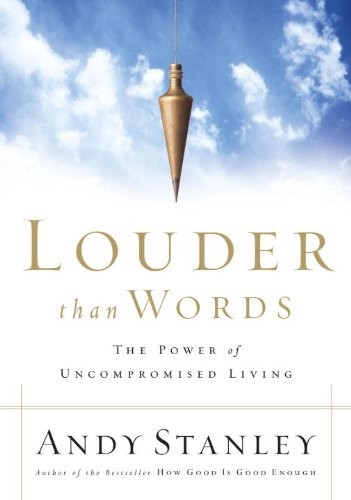 Louder Than Words: The Power of Uncompromised Living