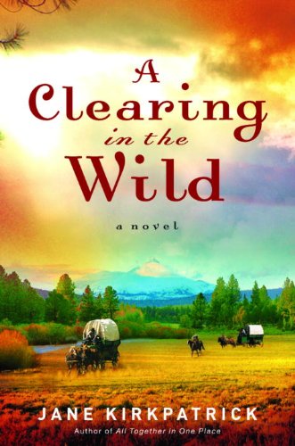 A Clearing in the Wild (Change and Cherish Historical)