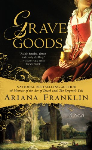 Grave Goods (A Mistress of the Art of Death Novel)