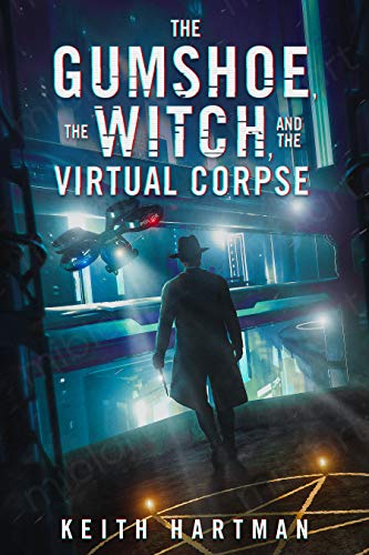 The Gumshoe, the Witch, and the Virtual Corpse: Hard Science Fiction Meets Occult Mystery