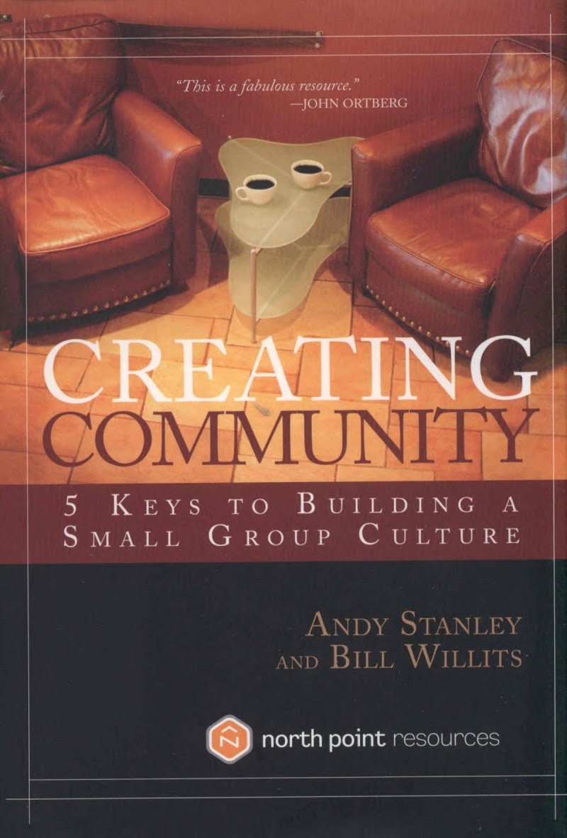 Creating Community: Five Keys to Building a Small Group Culture (North Point Resources)