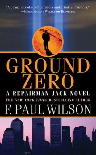 Ground Zero: A Repairman Jack Novel (Adversary Cycle/Repairman Jack Book 13)