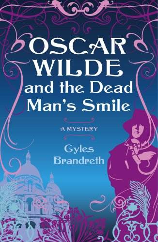 Oscar Wilde and the Dead Man's Smile: A Mystery (Oscar Wilde Murder Mystery Series Book 3)