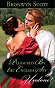 Pleasured By The English Spy (Mills &amp; Boon Historical Undone)