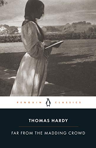 Far from the Madding Crowd: Penguin Classics