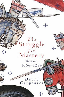 The Penguin History of Britain: The Struggle for Mastery: Britain 1066-1284