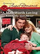 A Man Worth Loving: A Single Dad Romance (Home in Emmett's Mill Book 2)