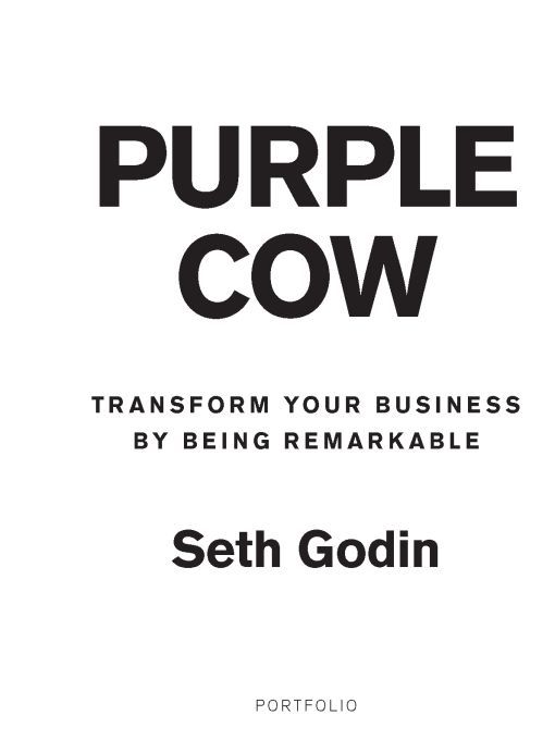 Purple Cow, New Edition: Transform Your Business by Being Remarkable--Includes new bonus chapter