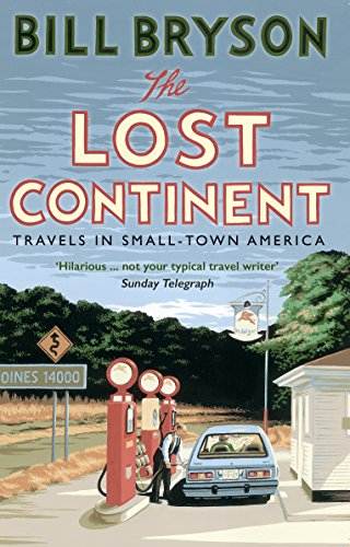 The Lost Continent: Travels in Small-Town America (Bryson Book 12)