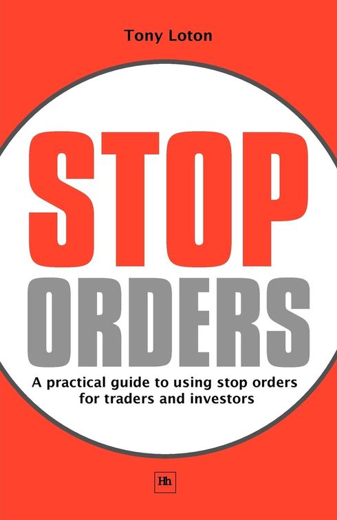 Stop Orders: A Practical Guide to Using Stop Orders for Traders and Investors