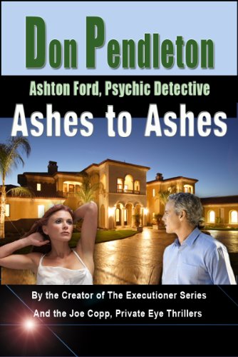 Ashes to Ashes: Ashton Ford, Psychic Detective (Ashton Ford Series Book 1)