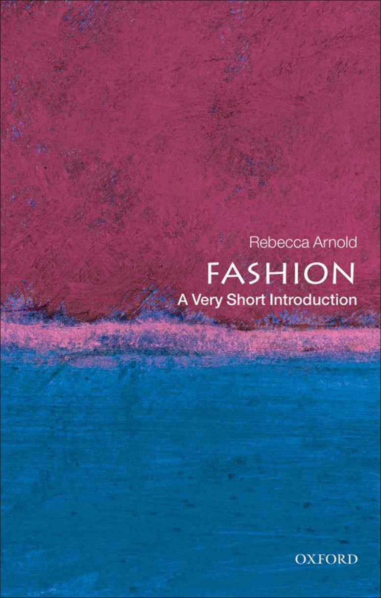 Fashion: A Very Short Introduction (Very Short Introductions Book 210)