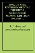 2006, US Army, ENVIRONMENTAL INJURIES 2 , SUBCOURSE MD0548, EDITION 100, Survival Medical Manual