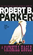 A Catskill Eagle (Spenser Book 12)