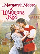 A Warrior's Kiss (The Warrior Series Book 4)