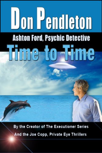 Time to Time: Ashton Ford, Psychic Detective (Ashton Ford Series Book 3)