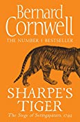 Sharpe&rsquo;s Tiger: The Siege of Seringapatam, 1799 (The Sharpe Series, Book 1)