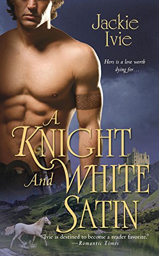 A Knight and White Satin (Zebra Historical Romance)