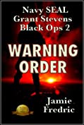 Warning Order (Navy SEAL Grant Stevens Book 2)