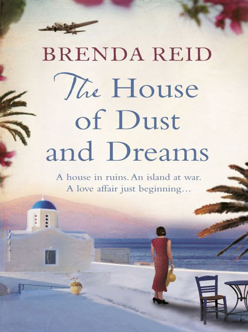 The House of Dust and Dreams: A house in ruins. An island at war. A love affair just beginning...