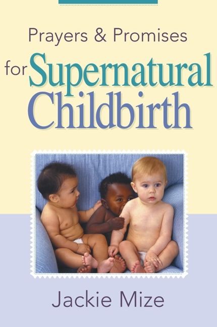 Prayers and Promises for Supernatural Childbirth