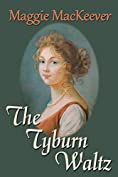 The Tyburn Waltz (The Tyburn Trilogy Book 1)