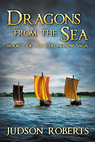 Dragons from the Sea (The Strongbow Saga, Book 2)