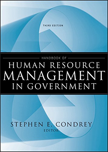 Handbook of Human Resource Management in Government (Essential Texts for Nonprofit and Public Leadership and Management 41)