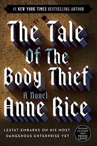 The Tale of the Body Thief (The Vampire Chronicles, Book 4)