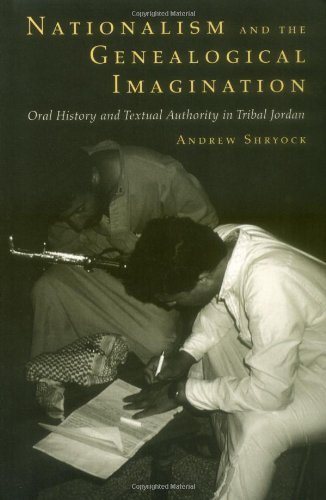 Nationalism and the Genealogical Imagination: Oral History and Textual Authority in Tribal Jordan (Comparative Studies on Muslim Societies)