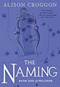 The Naming: The First Book of Pellinor (Pellinor Series 1)