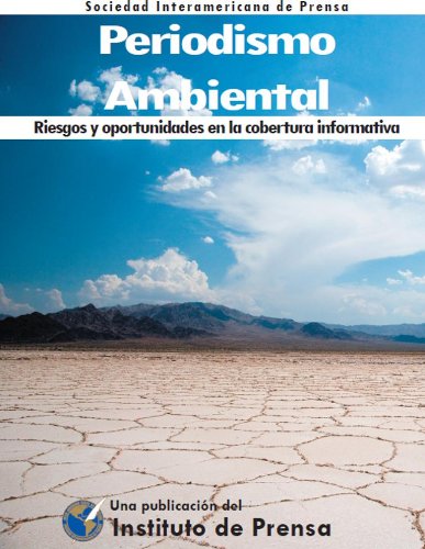 Periodismo Ambiental. Riesgos y oportunidades en la cobertura informativa (Spanish Edition)