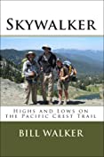 Skywalker: Highs and Lows on the Pacific Crest Trail