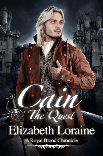 Cain, The Quest (Book 4) (Royal Blood Chronicles)