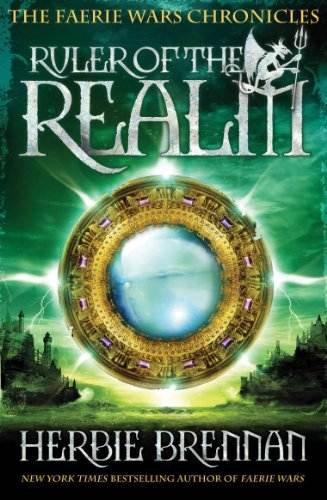 Ruler of the Realm (The Faerie Wars Chronicles Book 3)