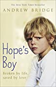 Hope's Boy: Broken by life, saved by love