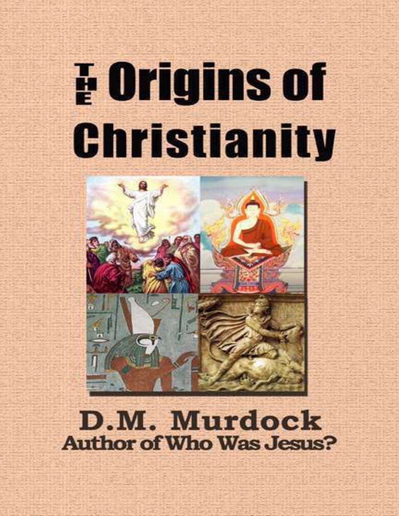 The Origins of Christianity and the Quest for the Historical Jesus Christ