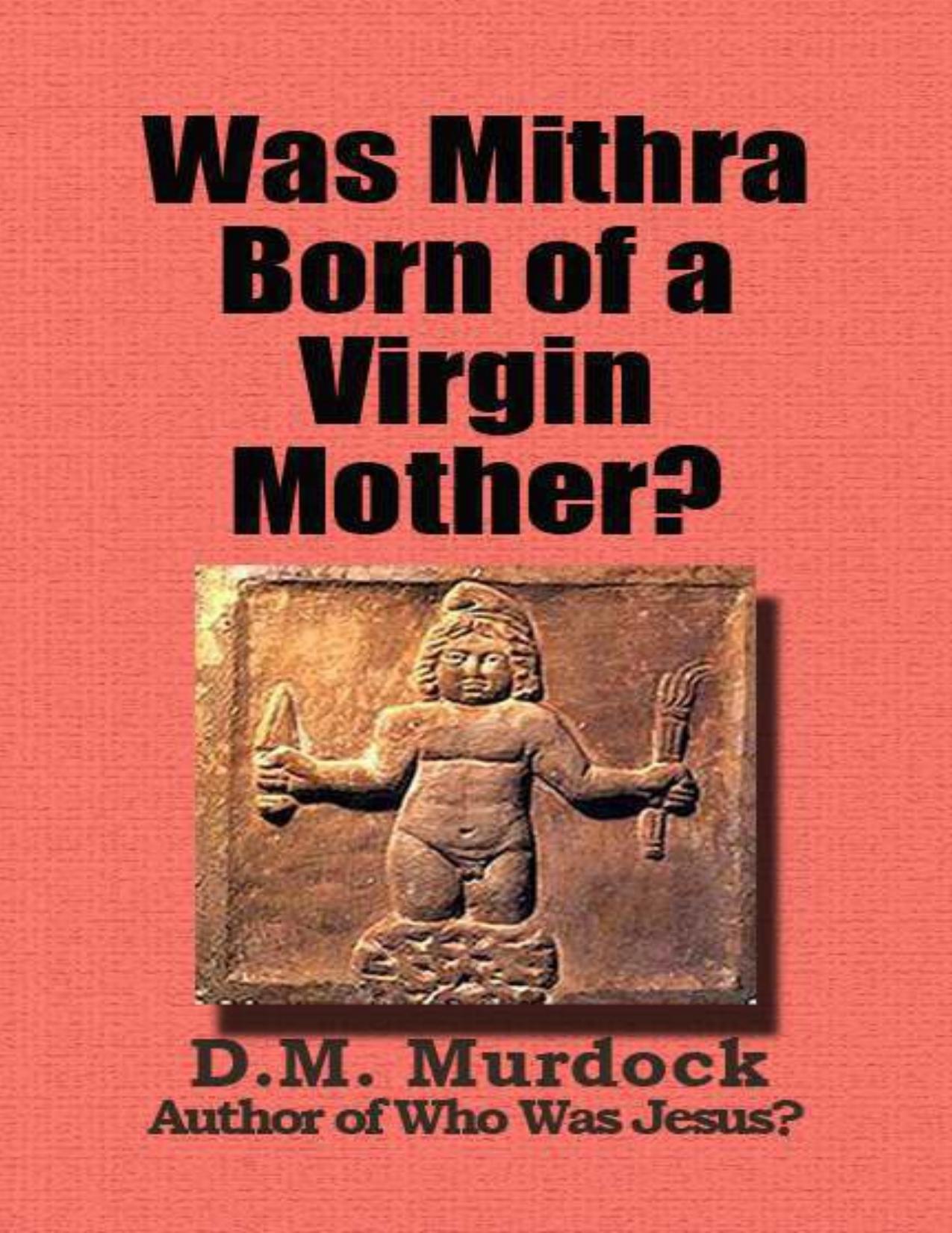 Was Mithra Born of a Virgin Mother?